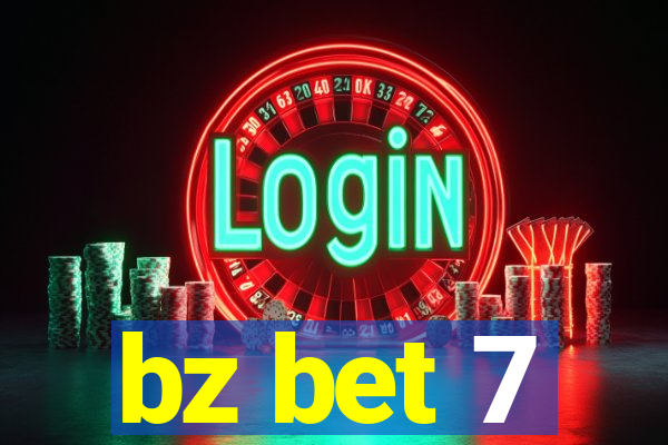 bz bet 7